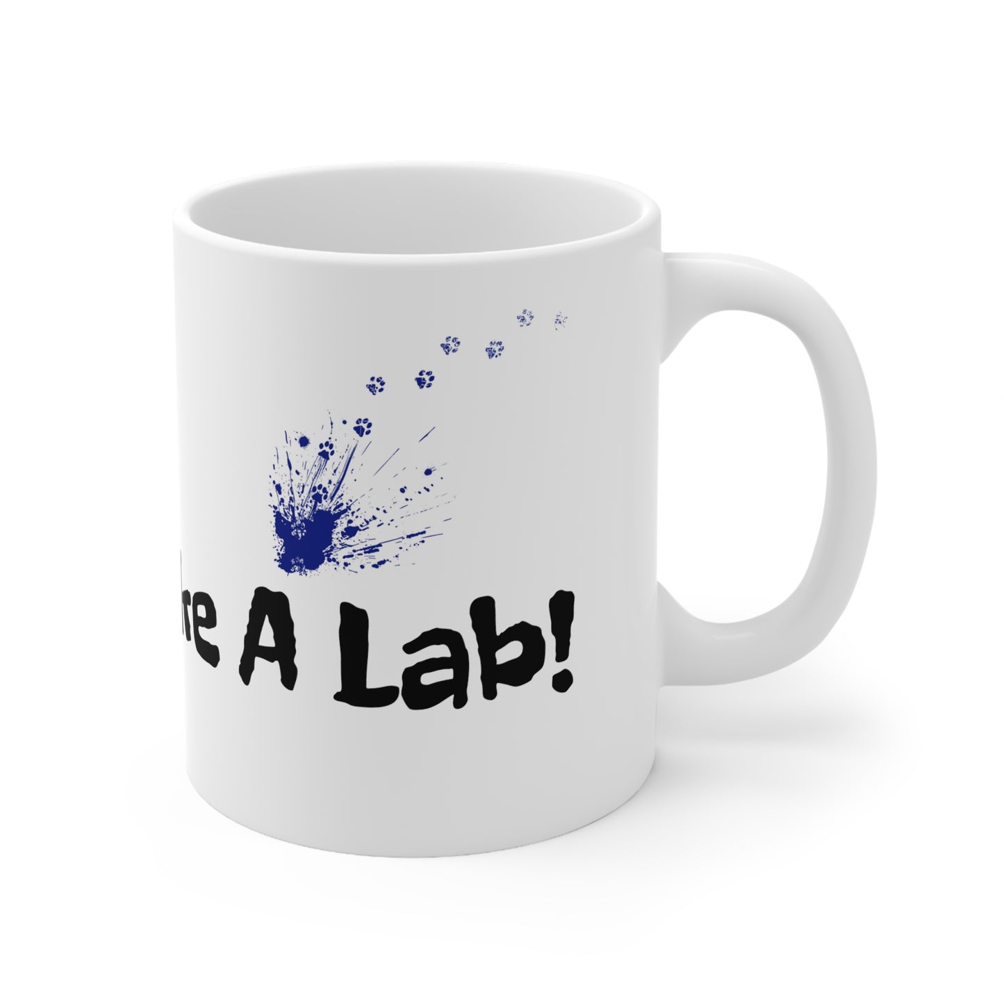 Live Life Like A Lab 11 oz. ceramic mug