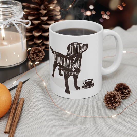 All You Need Is Love and a Dog Mug-Dog Mug-Coffee Mug-Dog Lovers Mug-Tea Mug-Dog Lover Mug