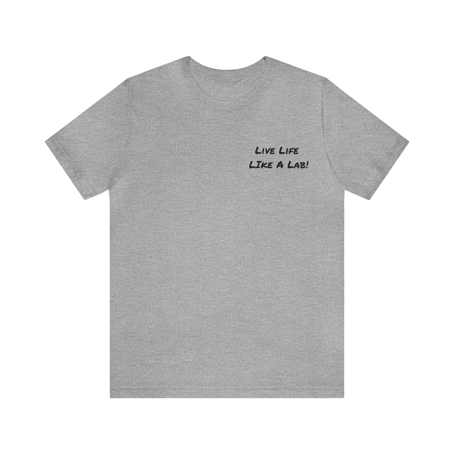 Live Like A Lab! T-shirt from Bucks County & Calypso the Labrador