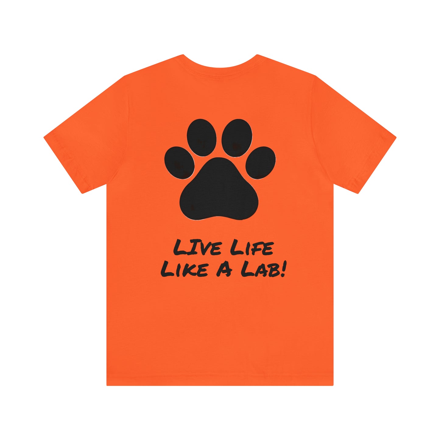 Live Like A Lab! T-shirt from Bucks County & Calypso the Labrador