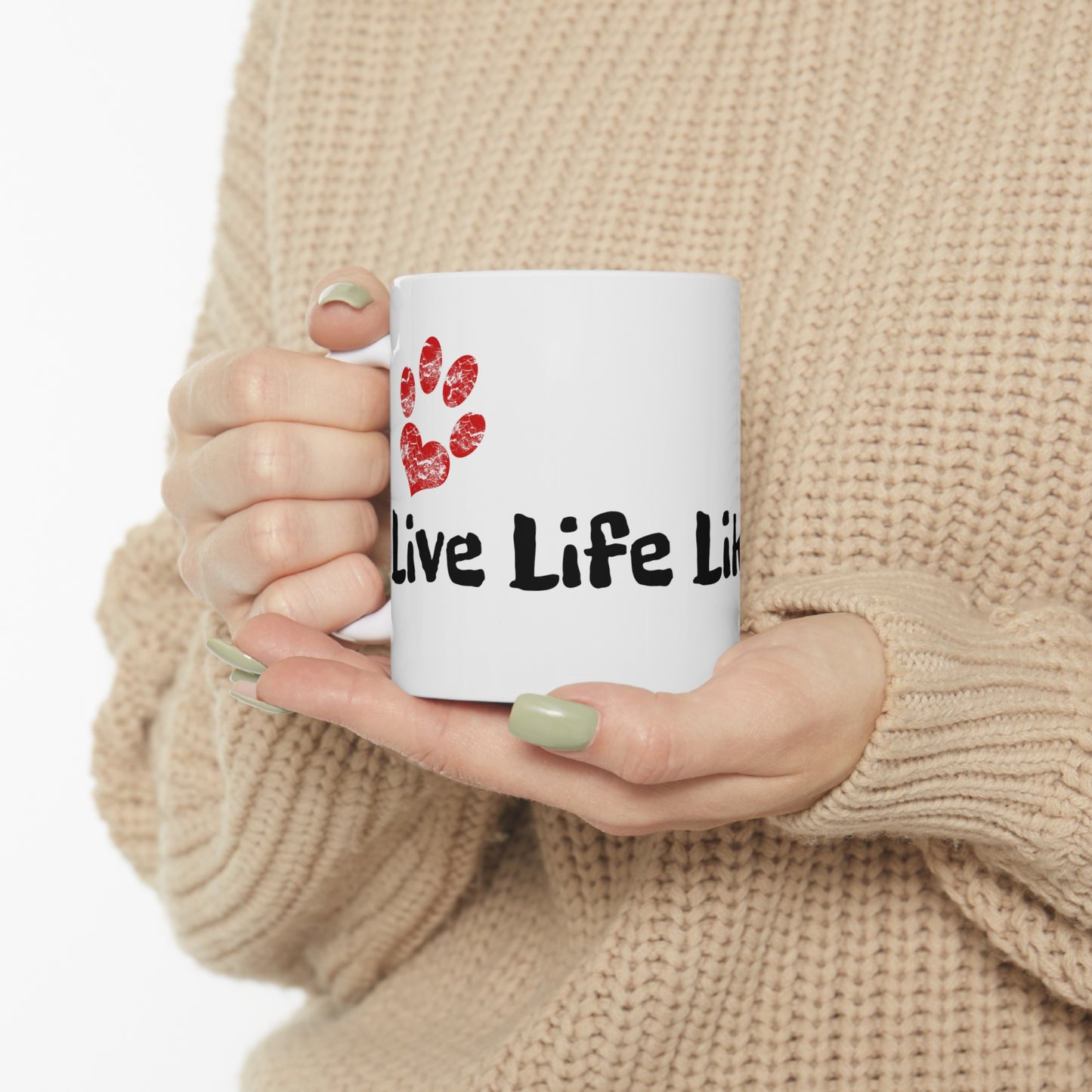 Live Life Like A Lab 11 oz. ceramic mug