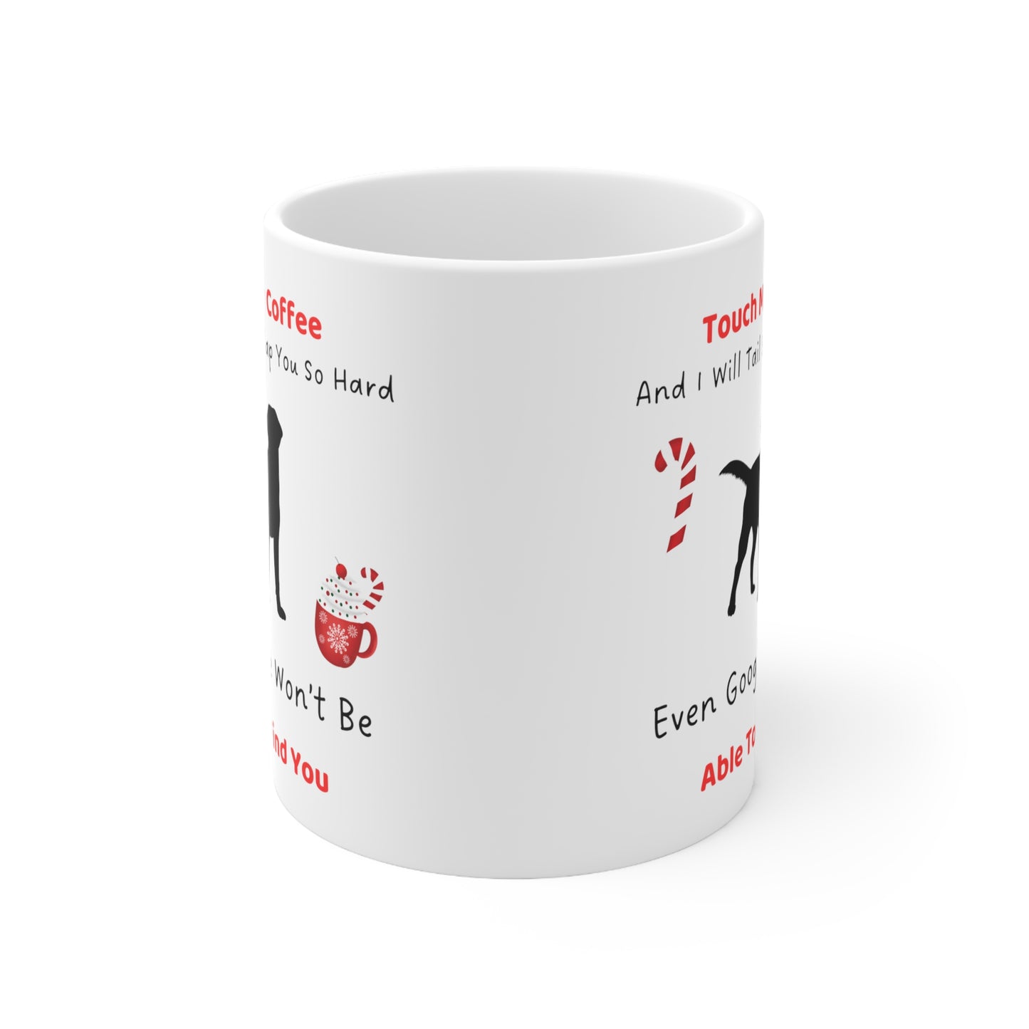 Funny Coffee Mug, Touch My Coffee, Tail Slap, Coffee Mug, Labrador, Touch My Coffee and Get a Tail Slap, Humorous Coffee Mug