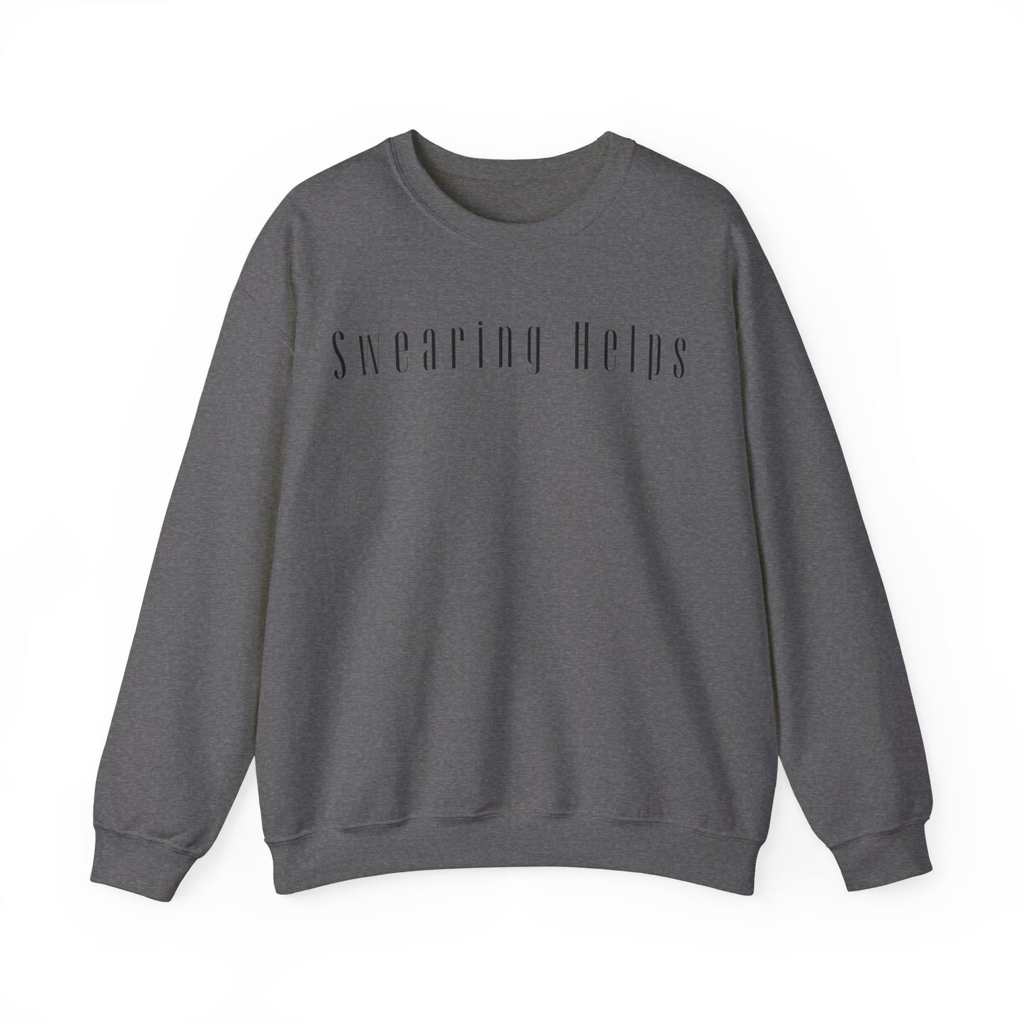 Swearing Helps, Stress Relief Sweatshirt, Less Anxiety Sweatshirt, Gray Sweatshirt