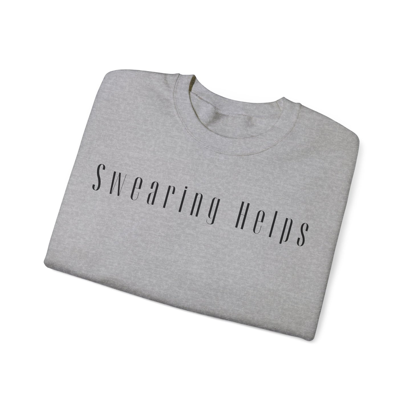 Swearing Helps, Stress Relief Sweatshirt, Less Anxiety Sweatshirt, Gray Sweatshirt