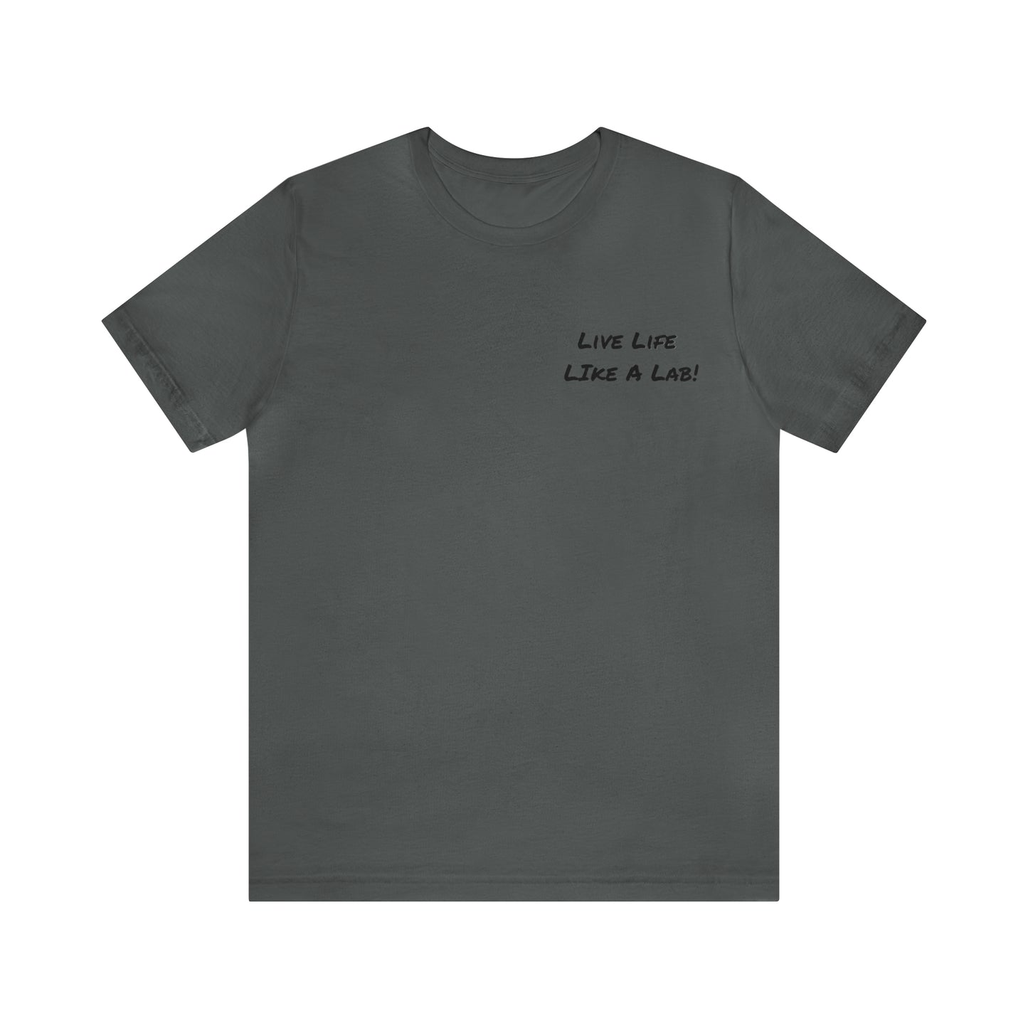 Live Like A Lab! T-shirt from Bucks County & Calypso the Labrador