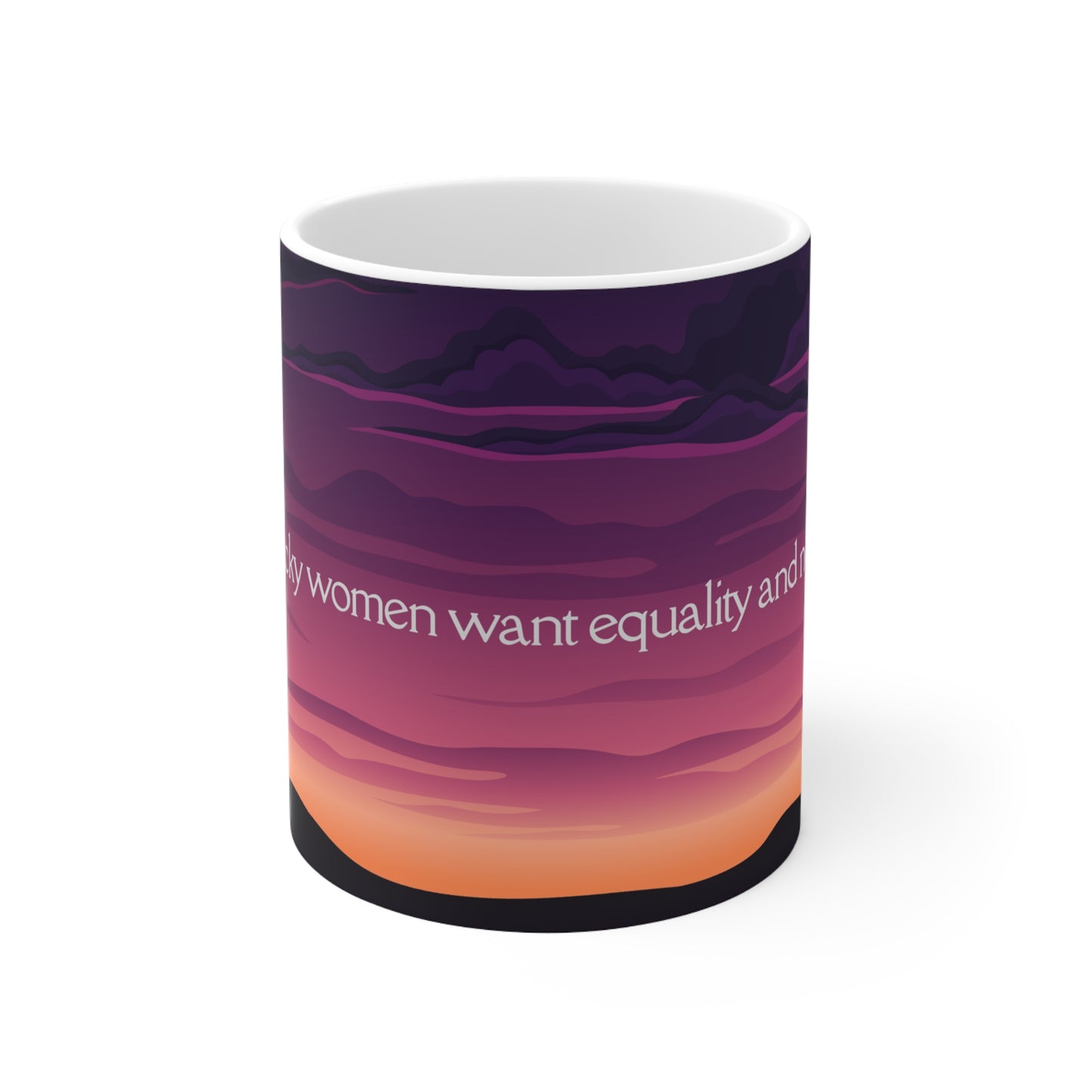 You're Lucky Women Want Equality And Not Revenge Mug, Trending Mug, Unique Mug For Her, Equality And Not Revenge Mug