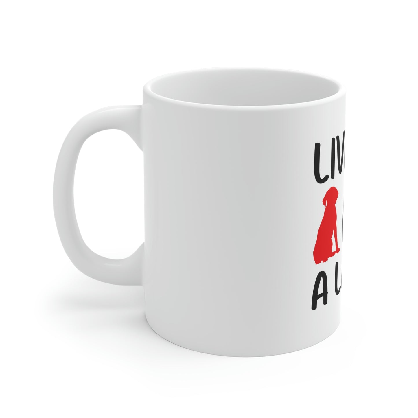 Live Life Like A Lab! coffee mug