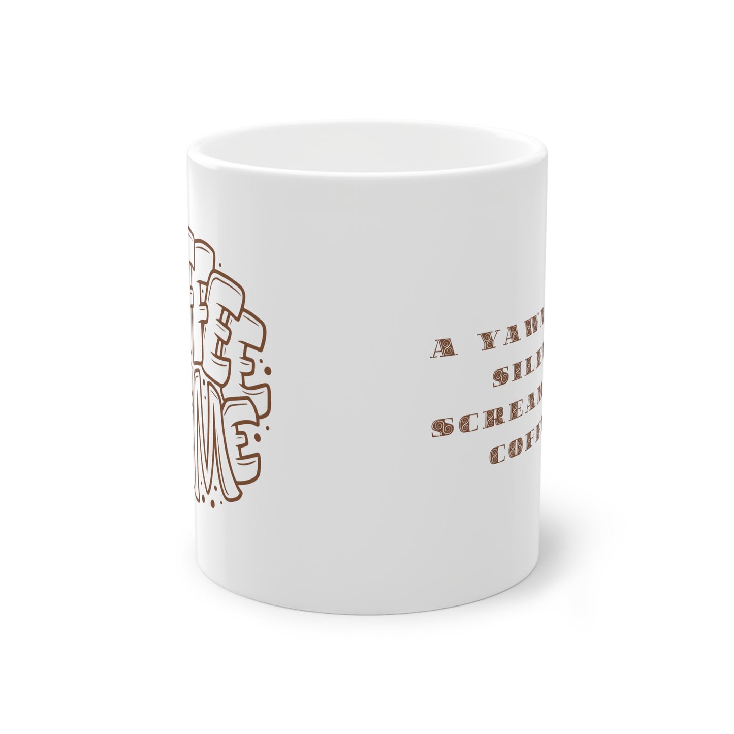 Coffee Time - A Yawn Is A Silent Scream For Coffee 11 oz Ceramic Mug