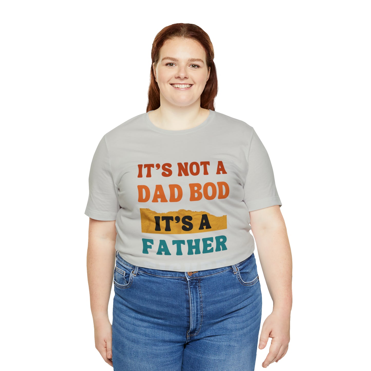 Father's Day "It's Not A Dad Bod, it's A Father Figure" T-Shirt