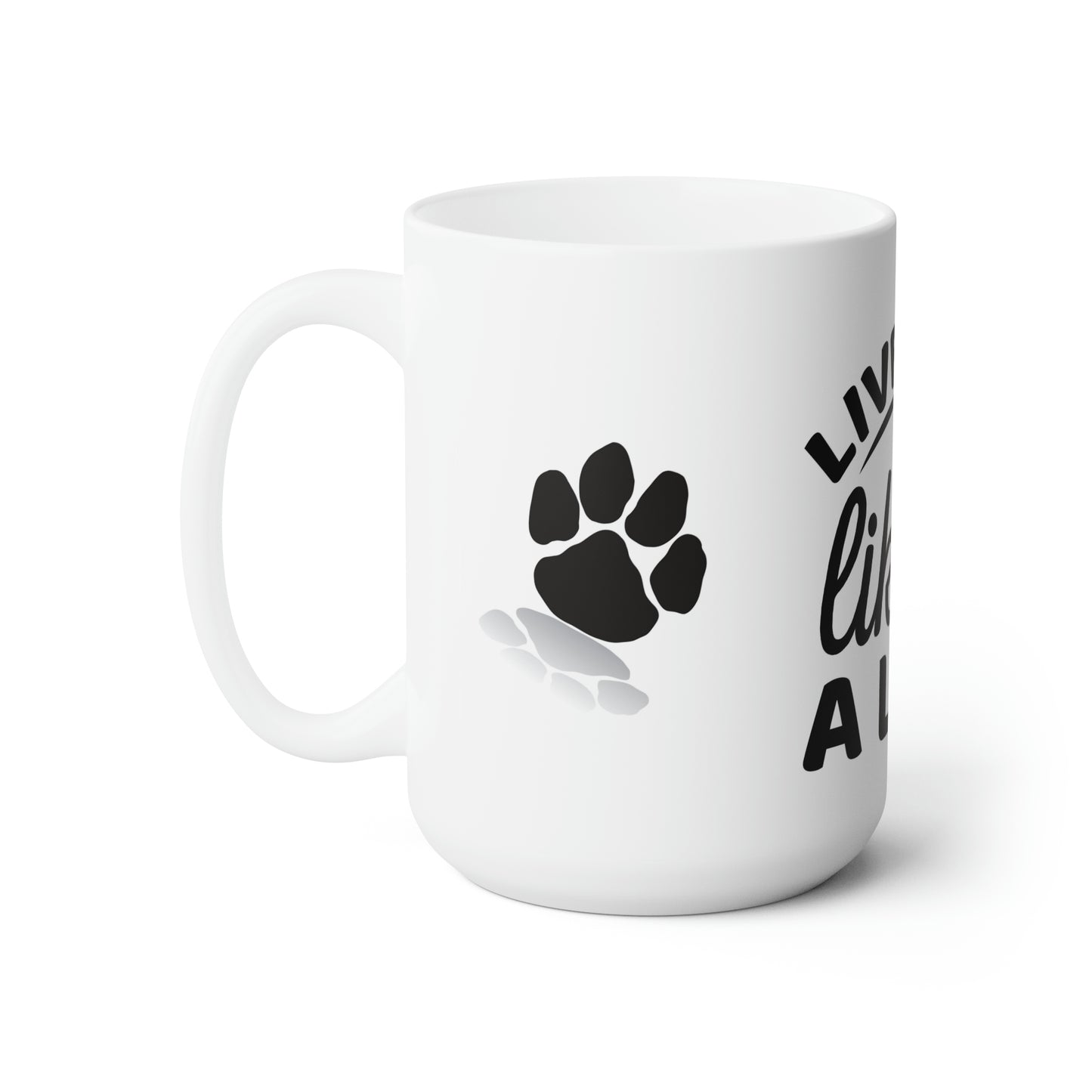 Live Life Like A Lab! Large Mug