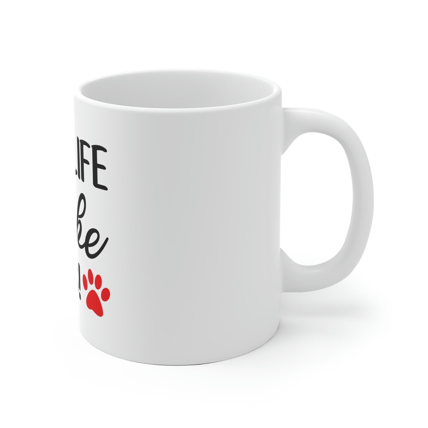 Live Life Like A Lab! coffee mug