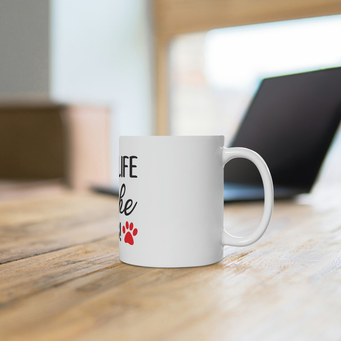 Live Life Like A Lab! coffee mug