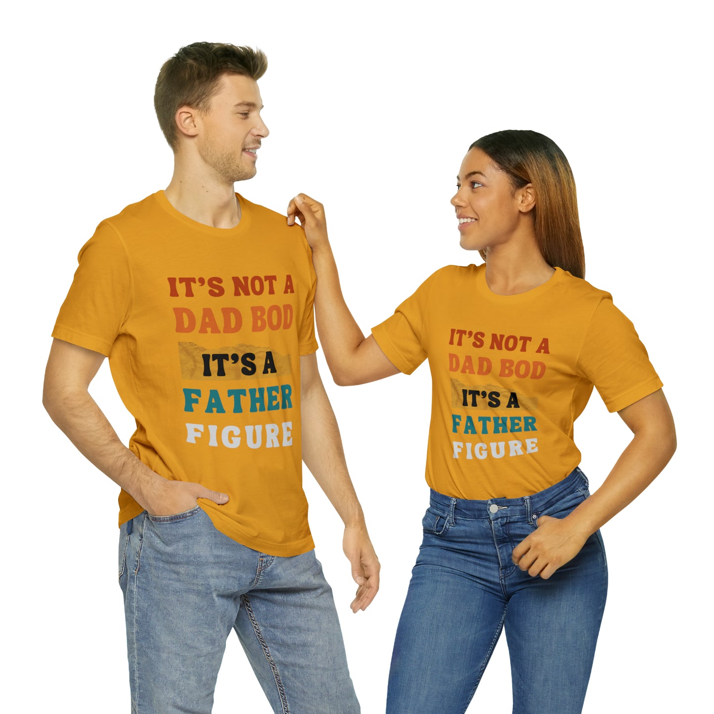 Father's Day "It's Not A Dad Bod, it's A Father Figure" T-Shirt